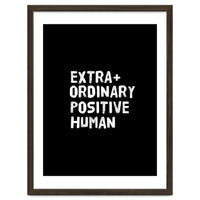 Extra Ordinary Positive Human