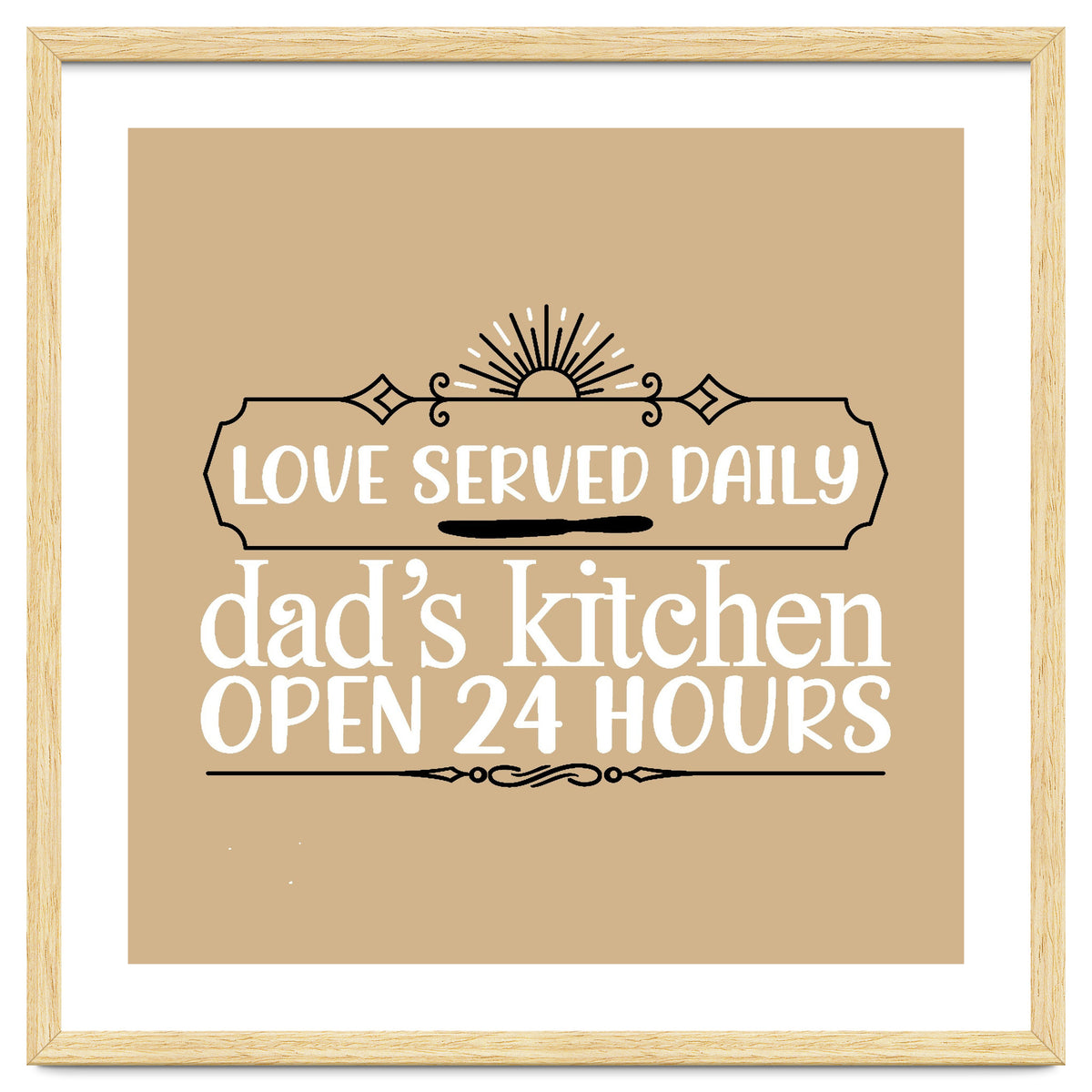 Love Served Daily Dad's Kitchen Open 24 Hours