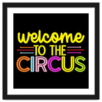 Welcome To The Circus