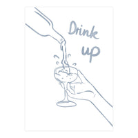 Drink Up (Print Only)