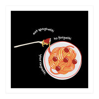 Less Upsetti, More Spaghetti 🍝 (Print Only)