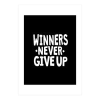 Winners Never Give Up (Print Only)