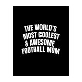 World's most coolest and awesome football Mom (Print Only) thumbnail