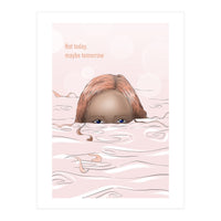 Maybe Tomorrow (Print Only)