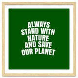 Always Stand With Nature And Save our planet thumbnail