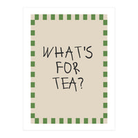 What’s For Tea, Cute Kitchen Quote Print, Playful Wall Art for Dining Spaces (Print Only)