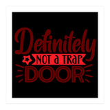 Definitely Not A Trap Door  (Print Only) thumbnail