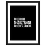 Tough Life Tough Struggle Tougher People thumbnail