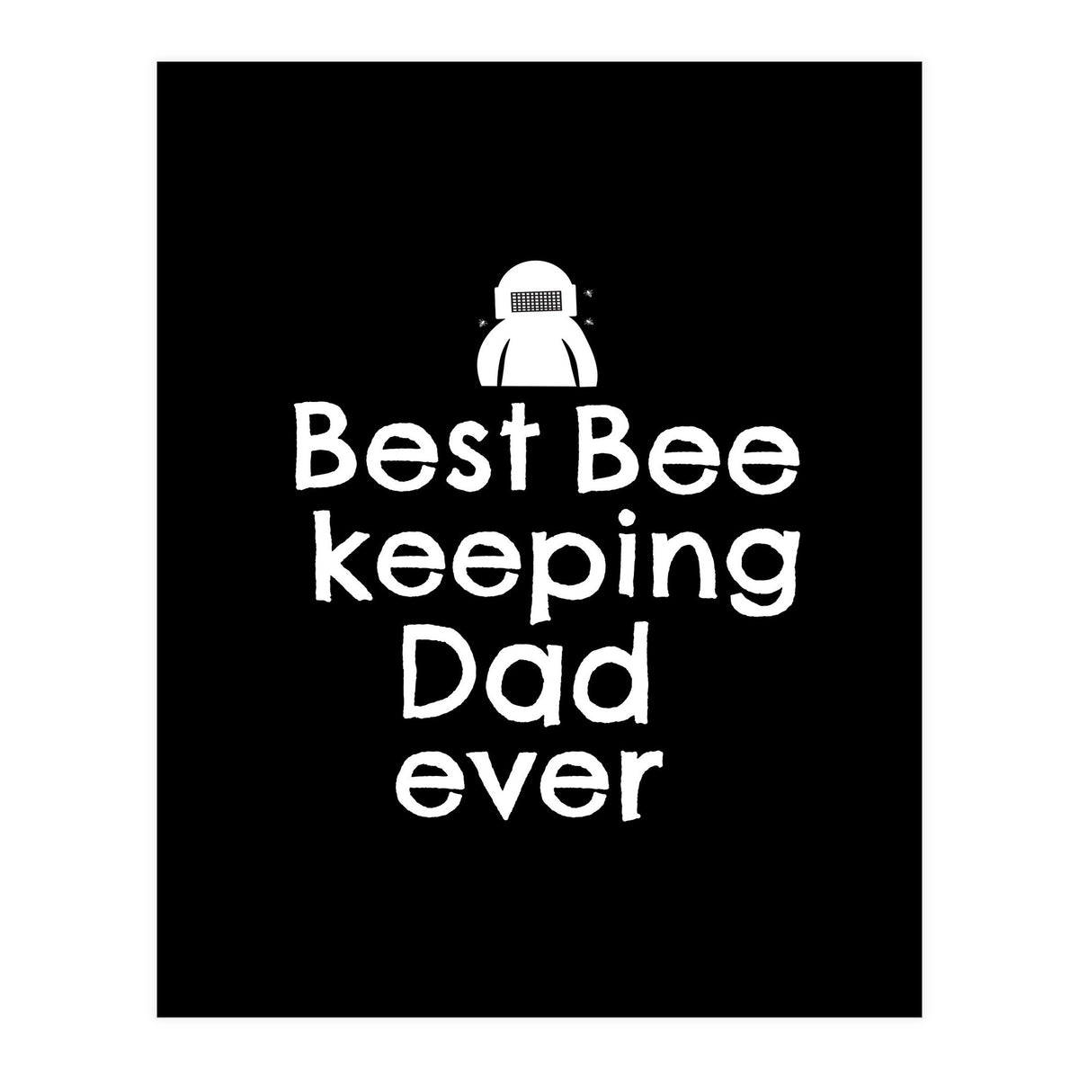 Bee Keeping Dad (Print Only)