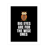Big Eyes Are For The Wise Ones  (Print Only) thumbnail