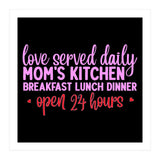 Love Served Daily Moms Kitchen Breakfast Lunch Dinner Open 24 Hours  (Print Only) thumbnail