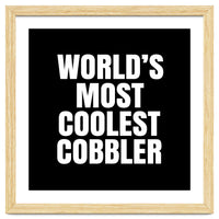 World's most coolest Cobbler
