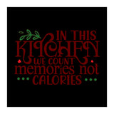 In This Kitchen We Count Memories Not Calories  (Print Only) thumbnail