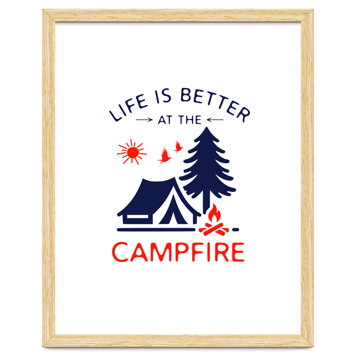 Life Is Better At The Campfire – Funny Camping Quote Gift for Campers
