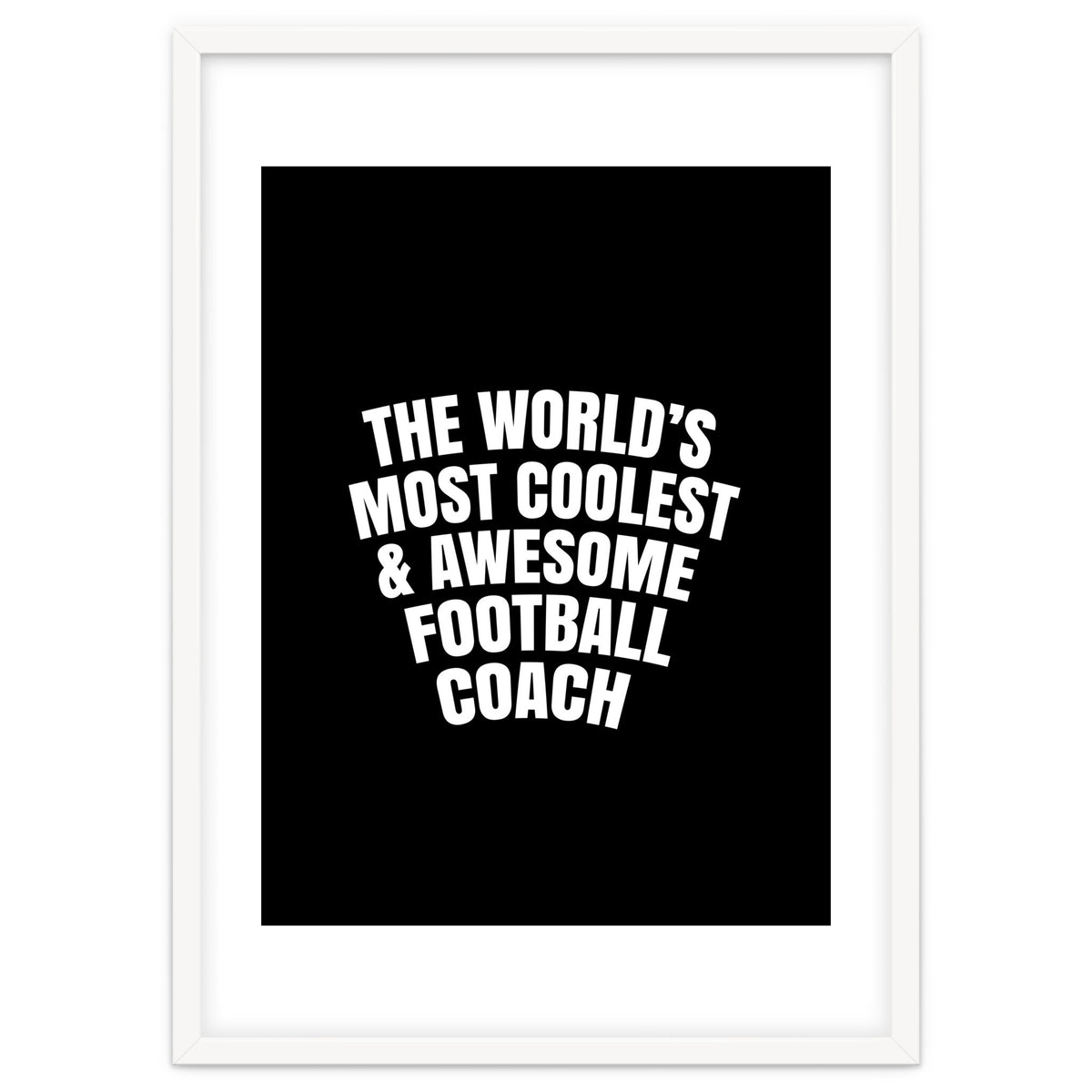 World's most coolest and awesome football Coach