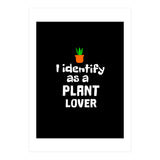 I identify as a plant lover (Print Only) thumbnail