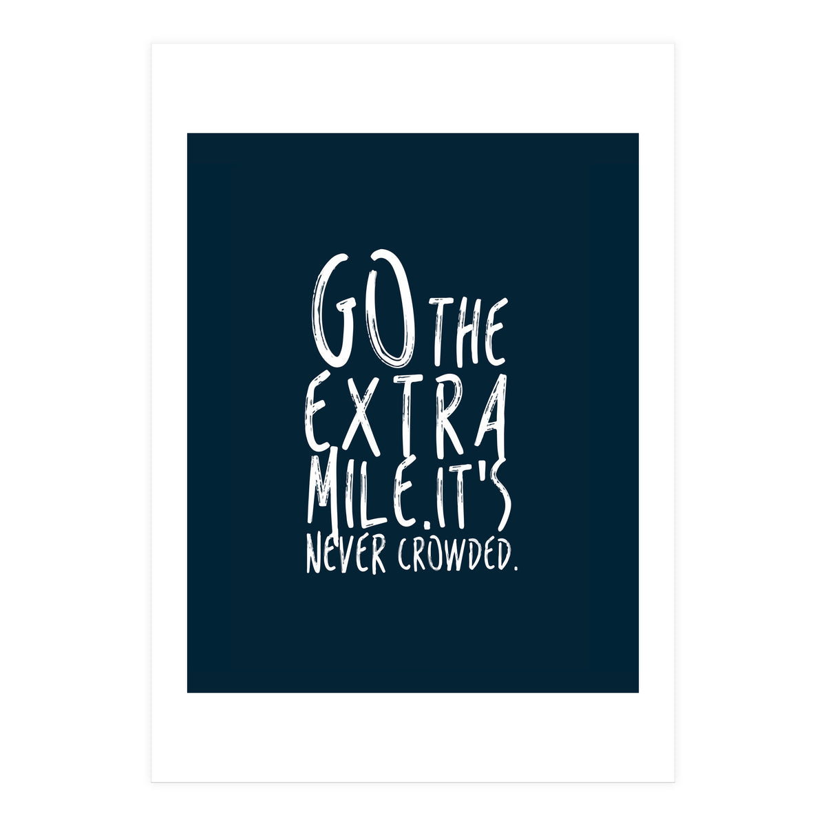 Go The Extra Mile (Print Only)