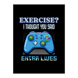 Exercise I Thought You Said Extra Lives – Gamer Humor Gift for Video Game Lovers (Print Only) thumbnail