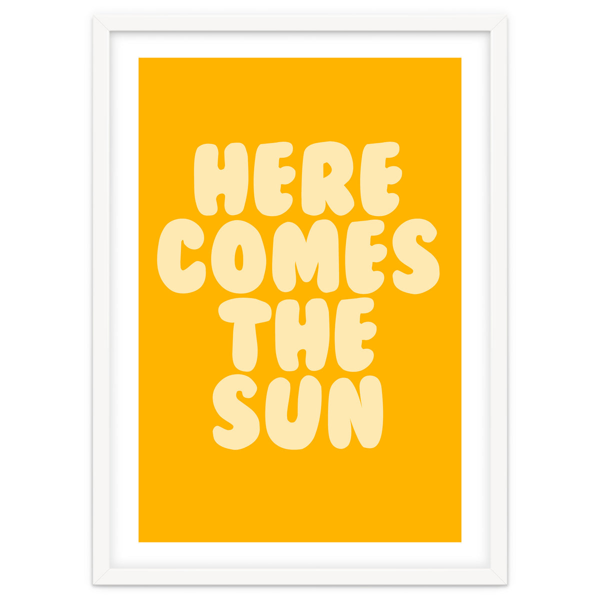 Here Comes The Sun, Positive Retro Sunshine Quote Print for Bright Happy Home Decor