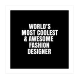World's most coolest and awesome fashion designer (Print Only) thumbnail
