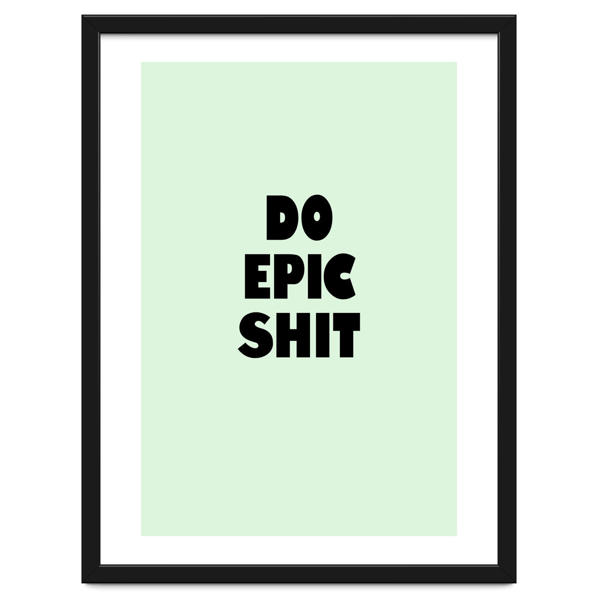 Do Epic Shit, Motivational Quote Poster, Bold Typography Print for Office Decor