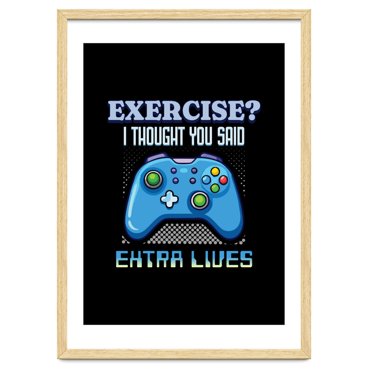 Exercise I Thought You Said Extra Lives – Gamer Humor Gift for Video Game Lovers