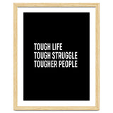 Tough Life Tough Struggle Tougher People thumbnail