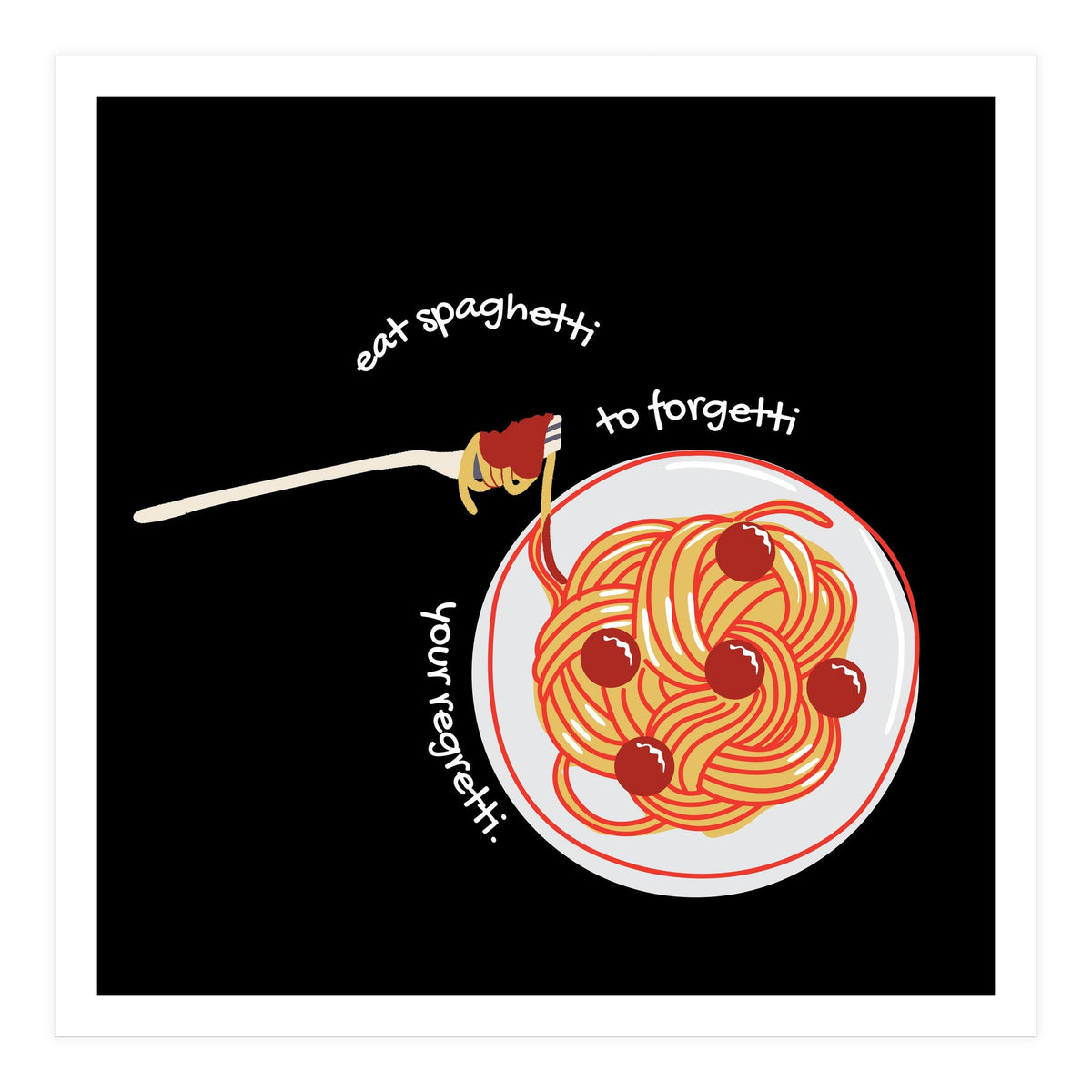 Less Upsetti, More Spaghetti 🍝 (Print Only)