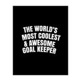 World's most coolest and awesome goal Keeper (Print Only) thumbnail