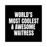 World's most coolest and awesome waitress (Print Only) thumbnail