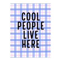 Cool People Live Here, Fun Playful Quote Print for Bright Happy Home Decor (Print Only)