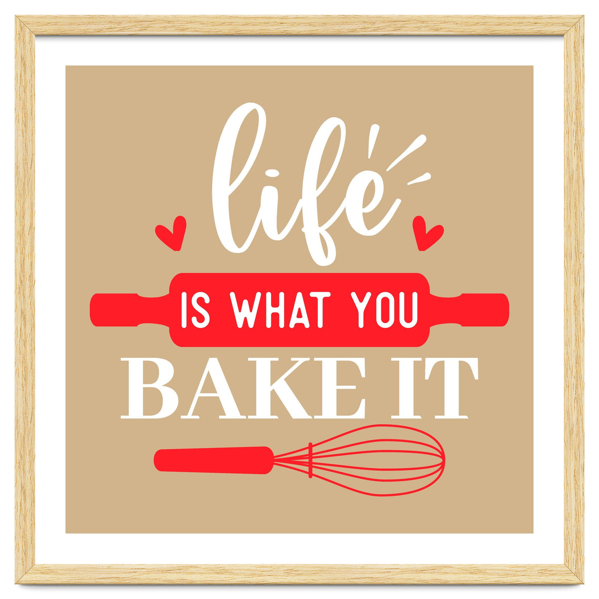 Life Is What You Bake It