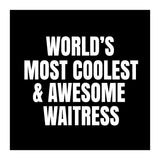 World's most coolest and awesome waitress (Print Only) thumbnail