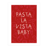 Pasta La Vista Baby, Funny Red Kitchen Quote Poster for Playful Cooking Decor (Print Only) thumbnail
