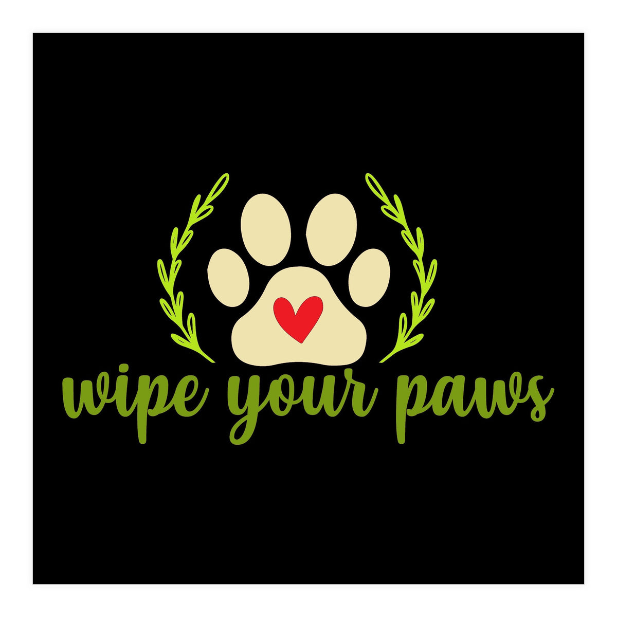 Wipe Your Paws  (Print Only)