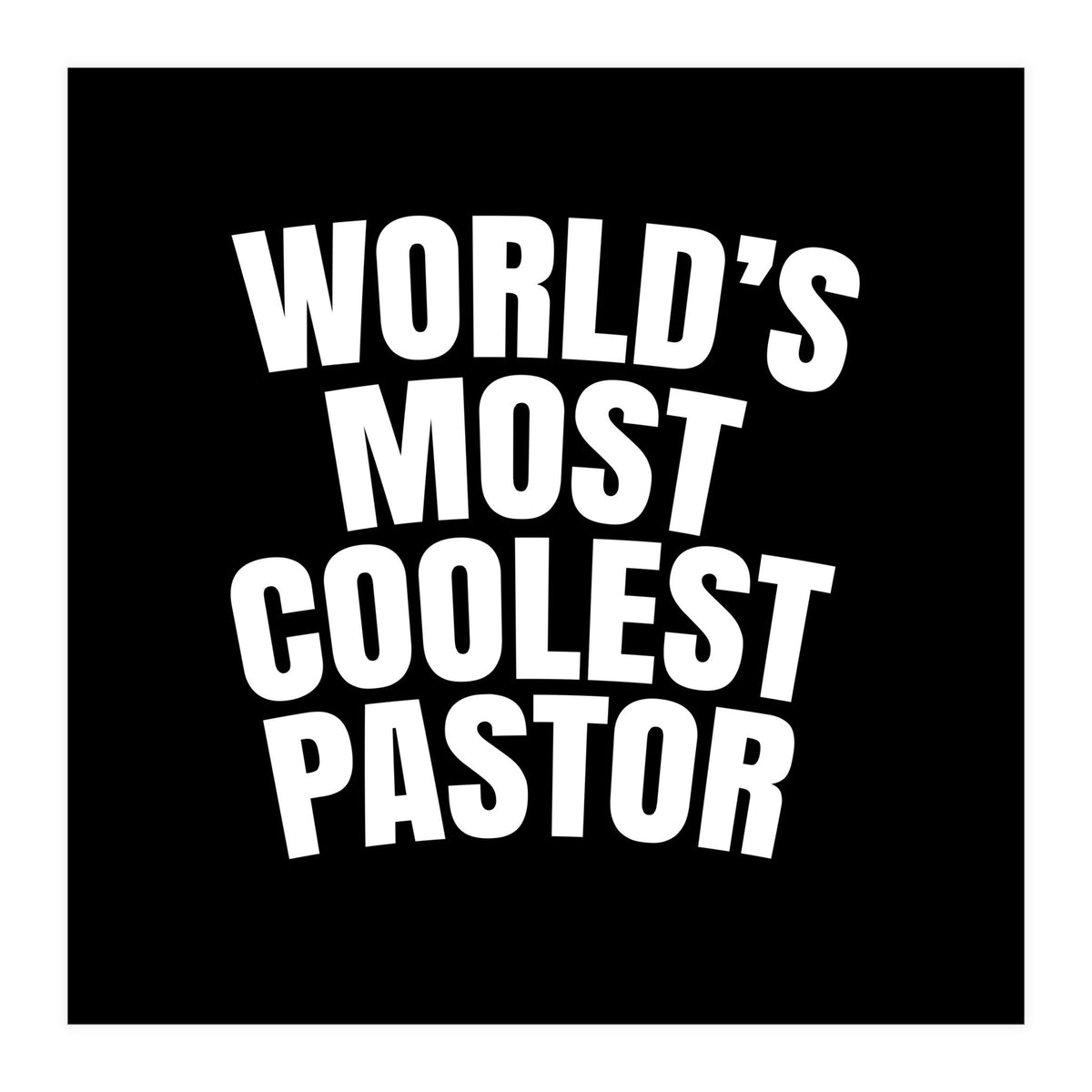 World's most coolest pastor (Print Only)