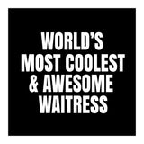 World's most coolest and awesome waitress (Print Only) thumbnail