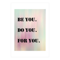 Be You Do You For You Prancheta 1 (Print Only)