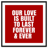 Our love is built to last forever thumbnail