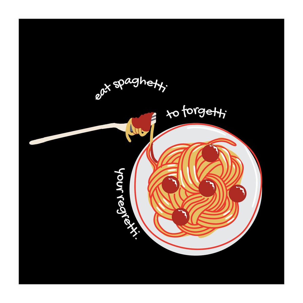 Less Upsetti, More Spaghetti 🍝 (Print Only)