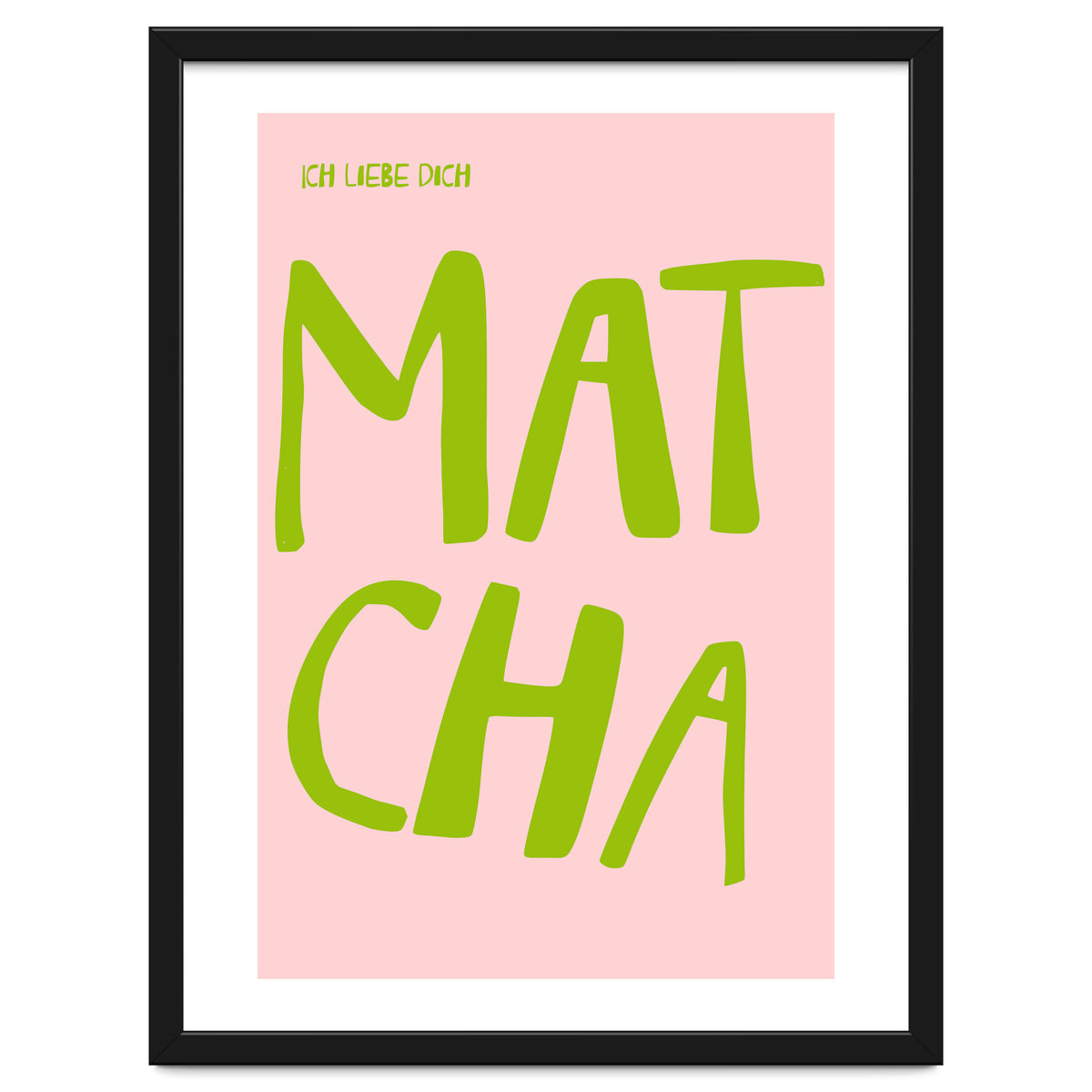 Matcha Typography Kitchen Print, Green Tea Quote Poster for Cozy Cafe Decor
