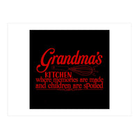 Grandmas Kitchen Where Memories Are Made And Children Are Spoiled  (Print Only)