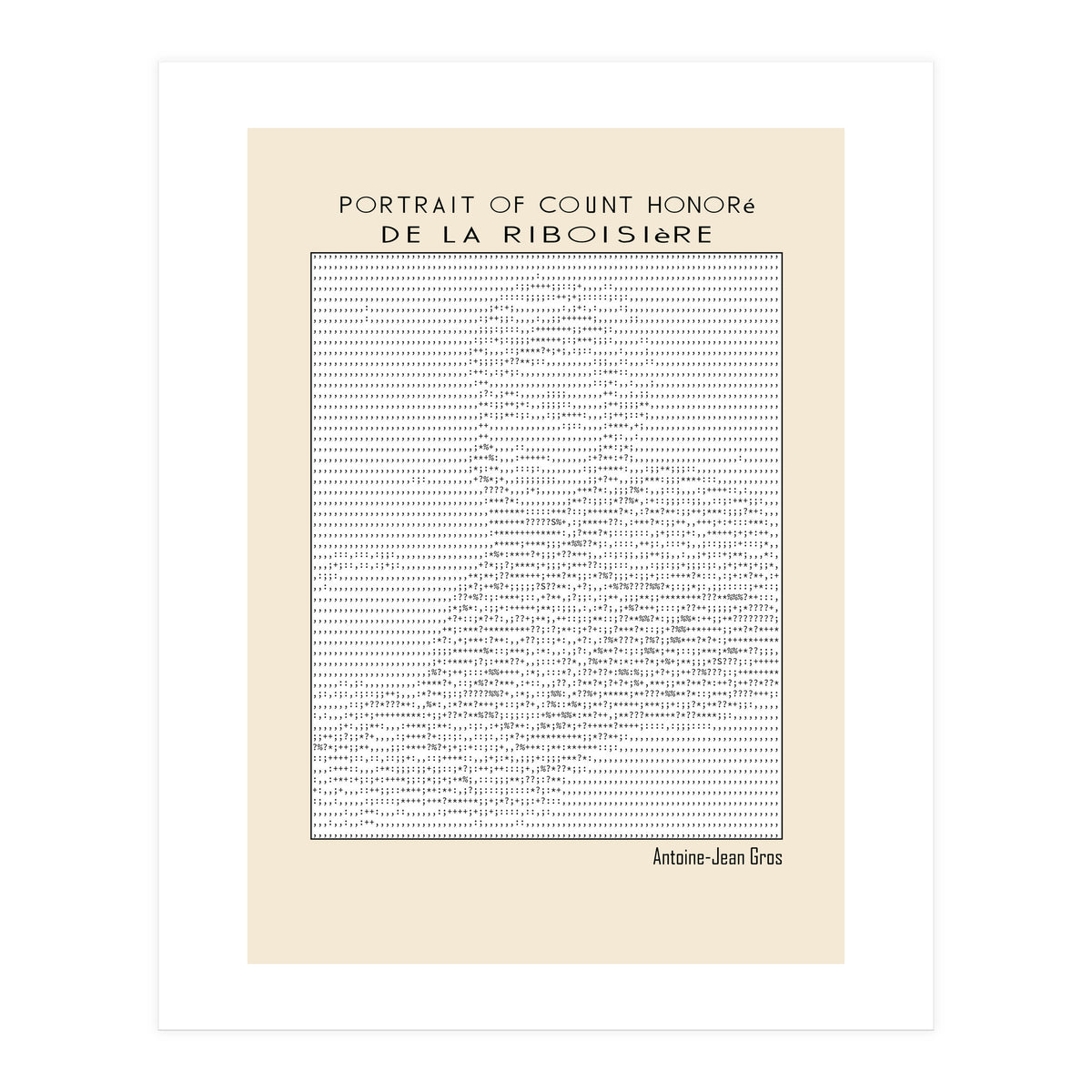 Portrait of Count Honoré de La Riboisière – Antoine-Jean Gros (ascii art)  (Print Only)