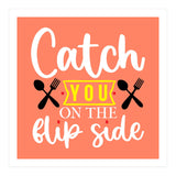 Catch You On The Flip Side  (Print Only) thumbnail