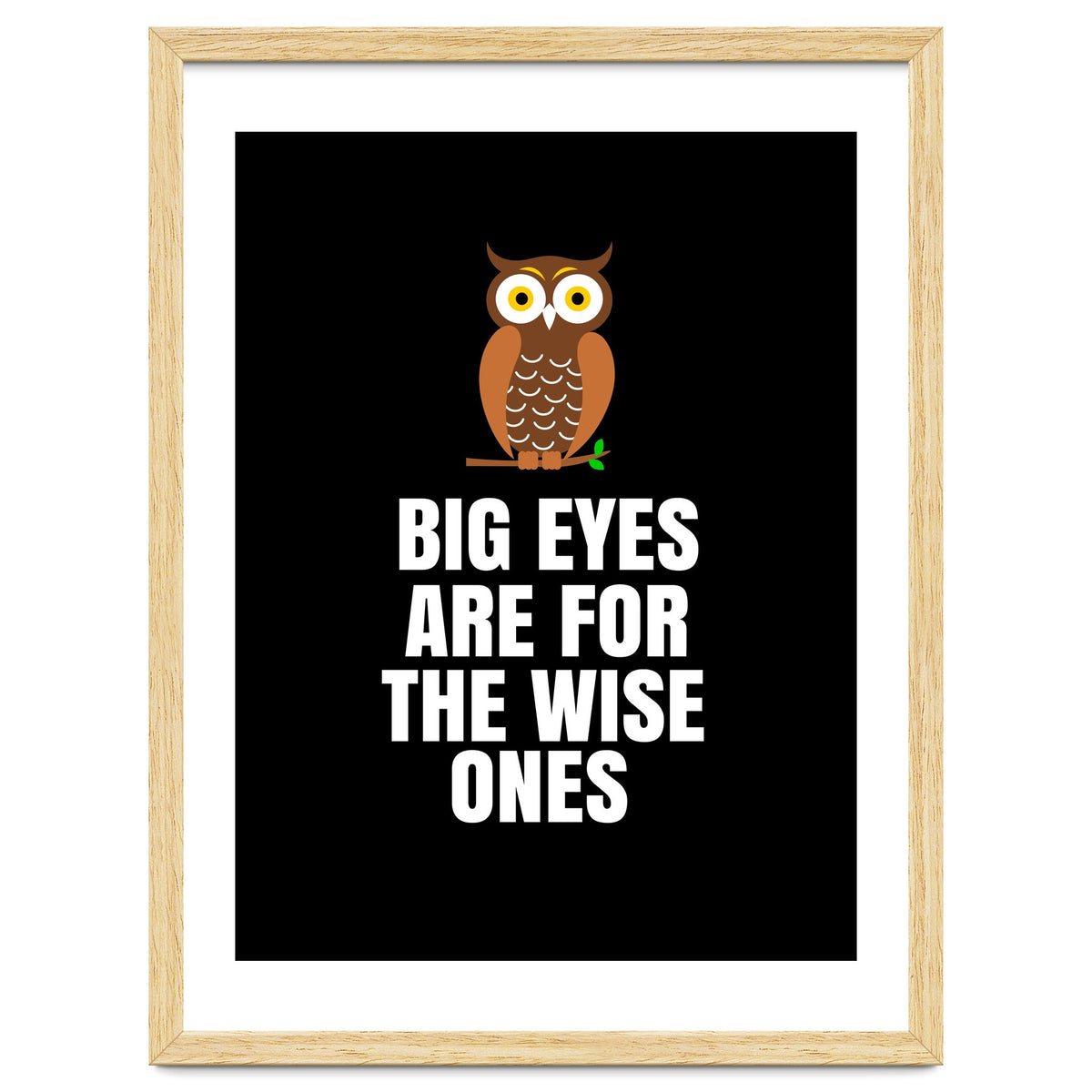 Big Eyes Are For The Wise Ones