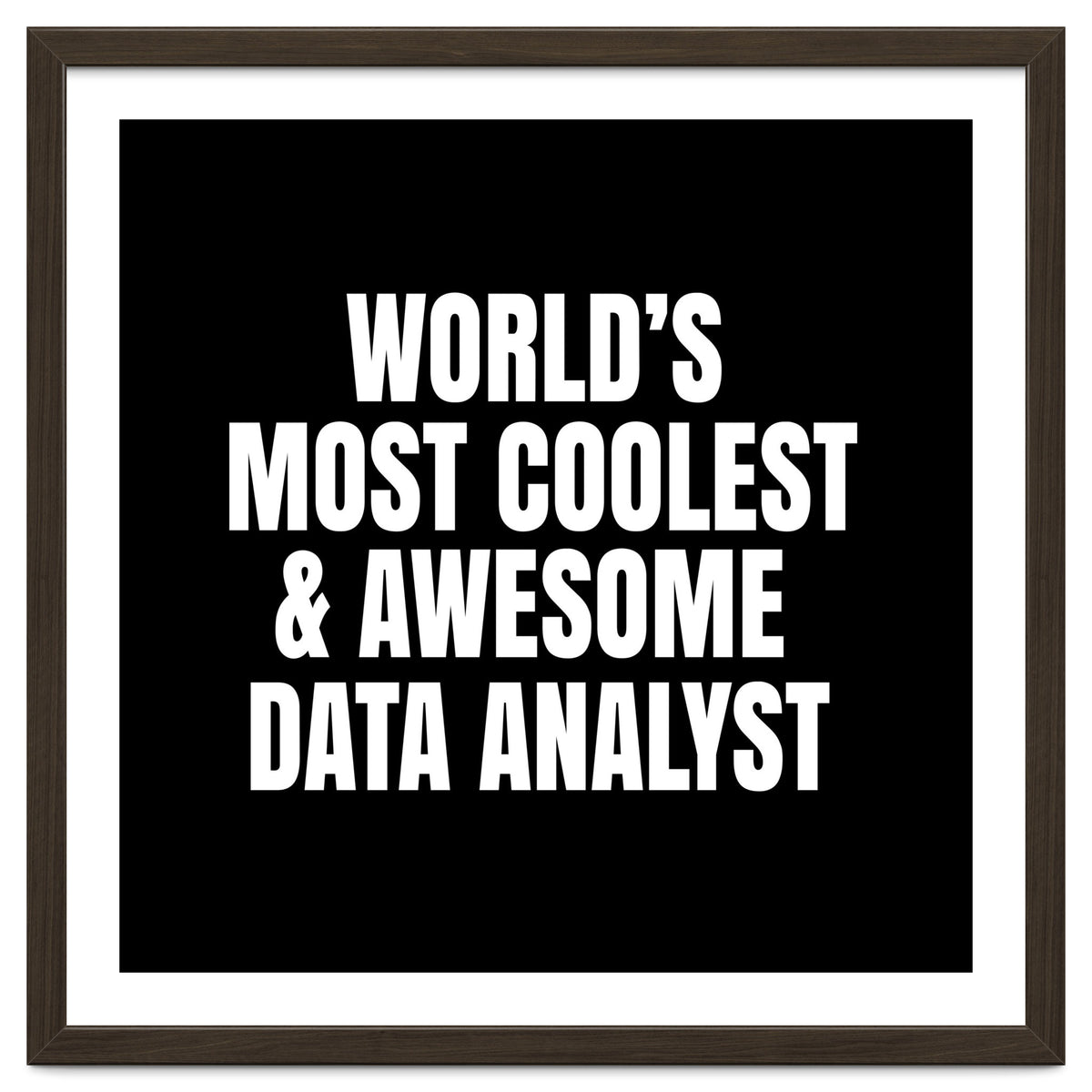 World's most coolest and awesome data Analyst