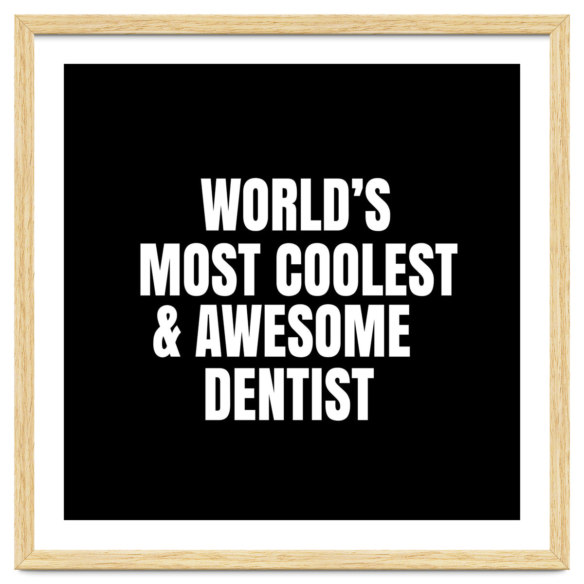 World's most coolest and awesome dentist
