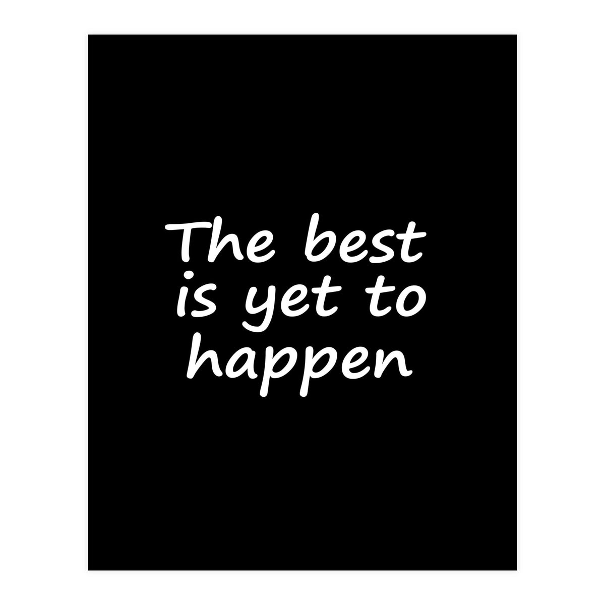 The Best Is Yet To Happen Fy (Print Only)
