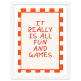 It Really Is All Fun and Games, Playful Quote Print for Happy Spaces thumbnail