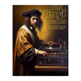 Old Vinyl sounds better (Print Only) thumbnail